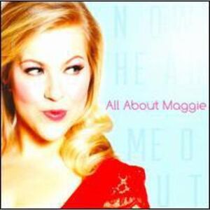 All About Maggie - Now Hear Me Out  CD